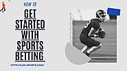 How to Get Started With Sports Betting – Cam sports