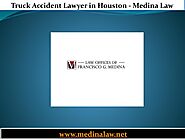 Truck Accident Lawyer in Houston - Medina Law