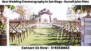 Best Wedding Cinematography in San Diego - Russell John Films