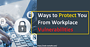 What are the Ways to Protect You From Workplace Vulnerabilities? webroot.com/safe