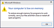 How To Troubleshoot If Your Computer Is Low On Memory On Window?