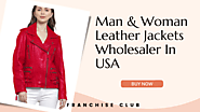 Top Man & Woman Leather Jackets Wholesaler In USA