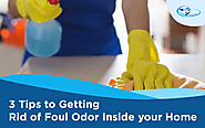 3 Tips to Getting Rid of Foul Odor Inside your Home