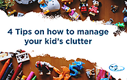 4 Tips on How to Manage your Kid's Clutter - CLEAN HOUSE INC