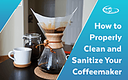 How to Properly Clean and Sanitize Your Coffeemaker - CLEAN HOUSE INC