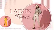 5 Popular Ladies Trousers to make your Summer happening | by Mehar - Indian Fashion Wear | Mar, 2022 | Medium