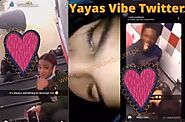 Watch Yayas Vibe Twitter Leaked Video - Yasas Vibe Video Explained: