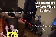 Lockhardcore Twitter Video Leaked - Lockhardcore Video Explained: