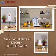 Kitchen Appliances Manufacturers in India- Florita