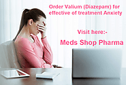 Order Valium (Diazepam) online for effective Anxiety Treatment at Medsshoppharma