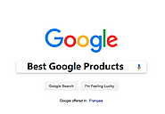 19+ Best Google Products (All That You Wanted to Know!)