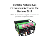 Portable Natural Gas Generators for Home Use Reviews 2015