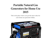 Portable Natural Gas Generators for Home Use 2015