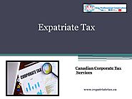 Get the Best Corporate Tax Services Canada - Expatriate Tax