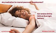 Any medication for mental peace and Sleeplessness?