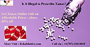 Is it illegal to prescribe Xanax? - Rehabilative