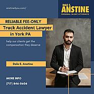 Reliable Fee-Only Truck Accident Lawyer in York PA | Dale E. Anstine