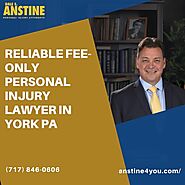 Reliable Fee-Only Personal Injury Lawyer in York PA | Dale E. Anstine