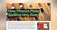 How Phonics Make Spelling Very Easy