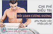 Chi phí điều trị rối loạn cương dương bao nhiêu? Bảng giá chi tiết