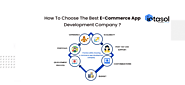 How to choose the best e-commerce app development company?