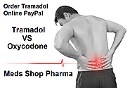 Buy Tramadol Online Overnight | Tramadol and Tylenol vs Oxycodone