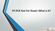 RT-PCR Test For Travel: What Is It?