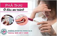 Phá thai ở đâu an toàn? Mách chị em địa chỉ nhiều người đến