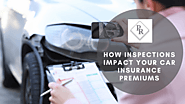 How Inspections Impact Your Car Insurance Premiums - Premier Risk, LLC