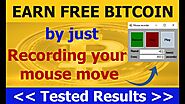 Earn free bitcoin by just recording your mouse move | PASSIVE INCOME 2021