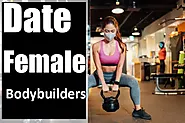 Date Female BodyBuilders - Pro-Tips Guide - The Dating Hack