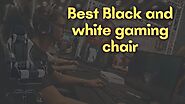 Best Black And White Gaming Chair In 2021