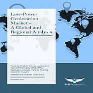 Low-Power Geolocation Market - A Global and Regional Analysis