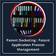 Patent Docketing : Patent Application Process Management - PDC