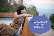 How to Handle Missing Someone!