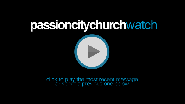 WATCH | Passion City Church