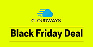 Cloudways Black Friday Deal 2021: Exclusive 40% Discount On All Hosting Plans For The Next 4 Months - HostingBrowse
