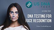 DNA testing for face recognition | Face DNA test near me - US DNA Test