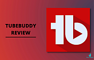 An Overview of TubeBuddy and it's review in 2021 - Dhymidigital
