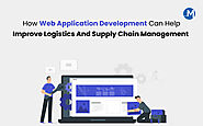 How Web Application Development Can Help Improve Logistics And Supply Chain Management