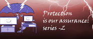 Protection is our assurance: series -2