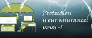 Protection is our assurance: series -1