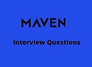 Practice Best Maven Interview Questions & Answers | Courseya