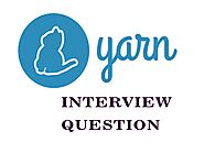 Yarn Interview Questions | Freshers & Experienced