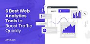 6 Best Web Analytics Tools to Boost Traffic Quickly