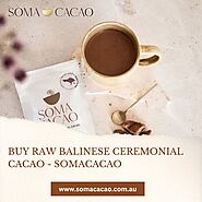 Buy Raw Balinese Ceremonial Cacao - Somacacao