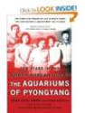 The Aquariums of Pyongyang -- Kang Chol-Hwan