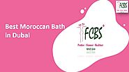Best Moroccan Bath in Dubai