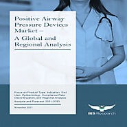 Positive Airway Pressure Devices Market - A Global and Regional Analysis