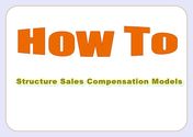 How To Structure Sales Compensation Models